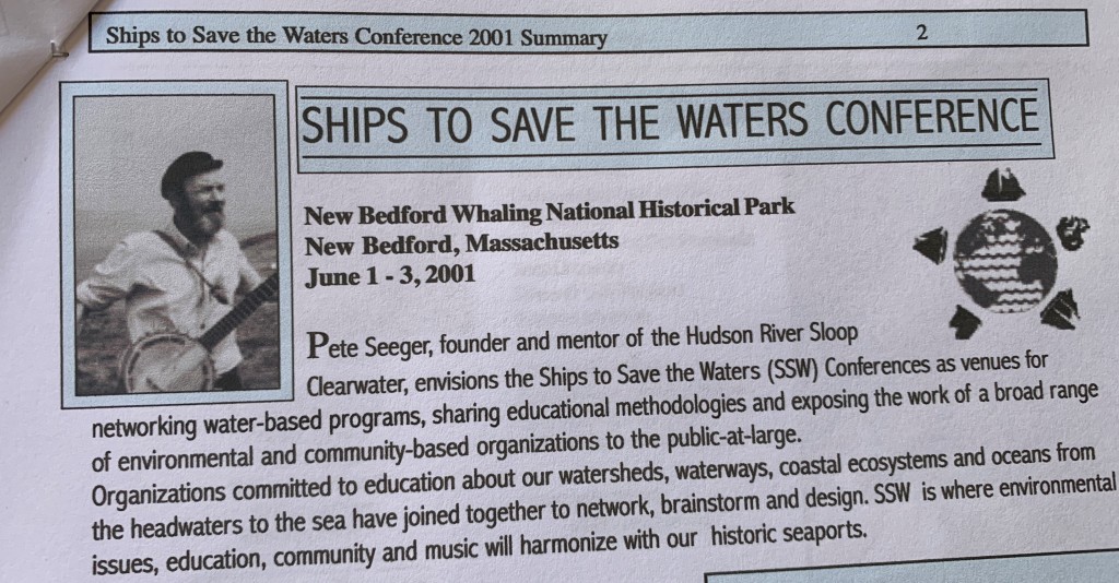 Ships to Save the Waters was initiated at a conference in Kingston, NY in 1999. Ernestina was one of the vessels involved.